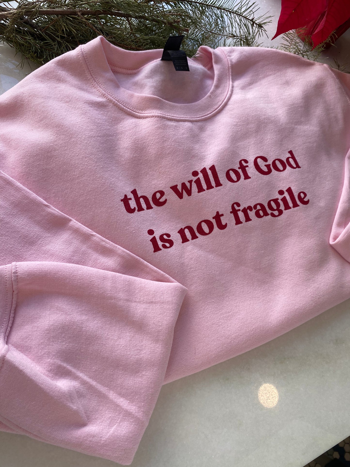 Sweatshirt - the will of God is not fragile