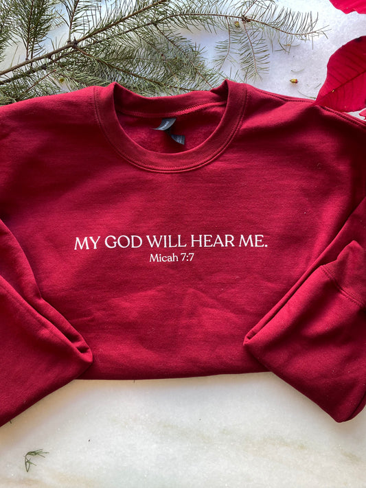 Sweatshirt - "My God Will Hear Me." Micah 7:7